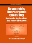 Asymmetric fluoroorganic chemistry : synthesis, applications, and future directions