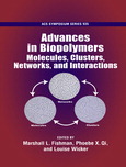 Advances in biopolymers : molecules, clusters, networks, and interactions