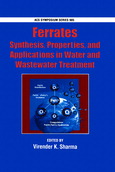 Ferrates : synthesis, properties, and applications in water and wastewater treatment