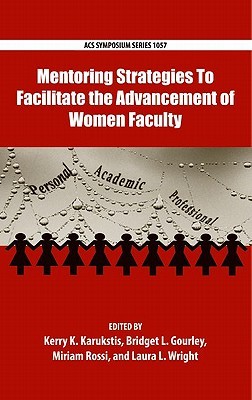 Mentoring Strategies to Facilitate the Advancement of Women Faculty