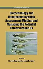 Biotechnology and Nanotechnology Risk Assessment