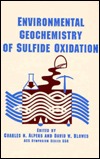 Environmental Geochemistry of Sulfide Oxidation