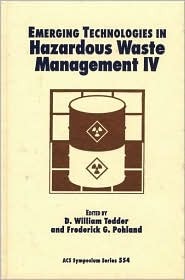 Emerging Technologies in Hazardous Waste Management IV