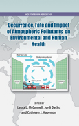 Occurrence, fate and impact of atmospheric pollutants on environmental and human health