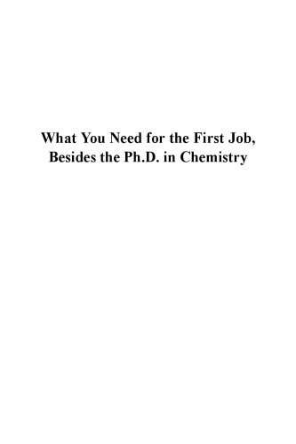 What You Need for the First Job, Besides the PhD in Chemistry