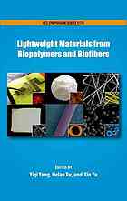 Lightweight Materials from Biopolymers and Biofibers