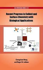 Recent Progress in Colloid and Surface Chemistry with Biological Applications