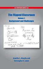 The Flipped Classroom Volume 1