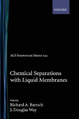 Chemical Separations with Liquid Membranes Acsss 642