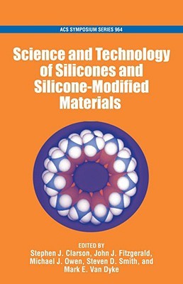 Science and Technology of Silicones and Silicone-Modified Materials