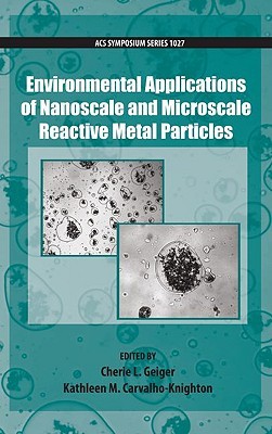 Environmental Applications of Nanoscale and Microscale Reactive Metal Particles