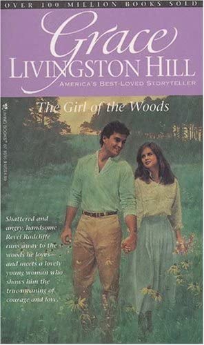 Girl of the Woods (Grace Livingston Hill #09)