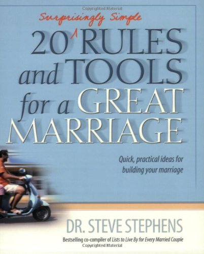 20 (Surprisingly Simple Rules and Tools for a Great Marriage