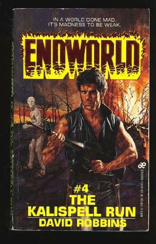 Endworld #4: The Kalispell Run