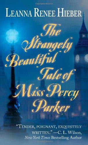 The Strangely Beautiful Tale of Miss Percy Parker