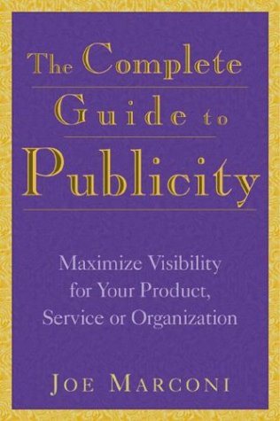 The Complete Guide to Publicity