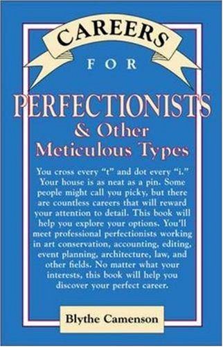 Careers for Perfectionists &amp; Other Meticulous Types