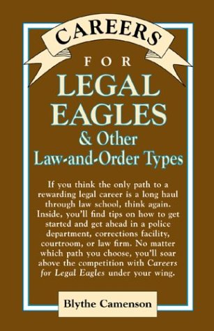 Careers for Legal Eagles &amp; Other Law-And-Order Types