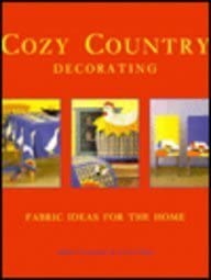 Cozy Country Decorating: Fabric Ideas for the Home