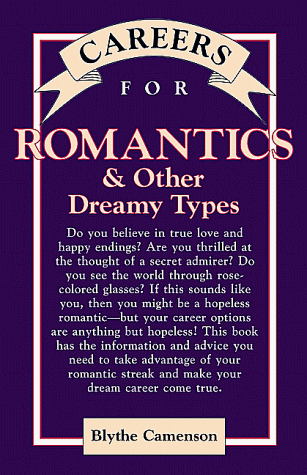 Careers for Romantics &amp; Other Dreamy Types