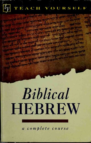 Teach Yourself Biblical Hebrew Complete Course