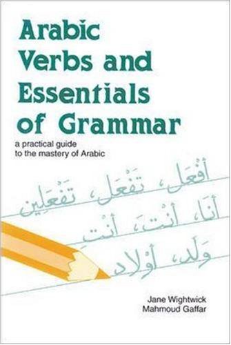 Arabic Verbs and Essentials of Grammar