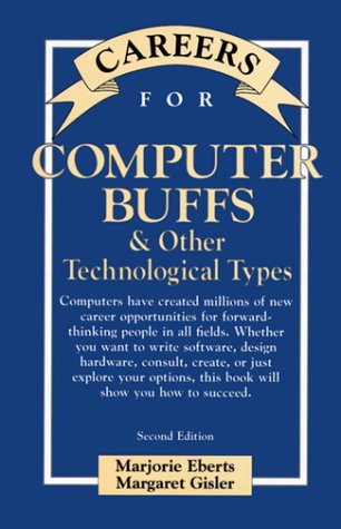 Careers for Computer Buffs &amp; Other Technological Types