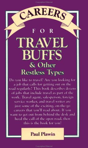 Careers For Travel Buffs &amp; Other Restless Types