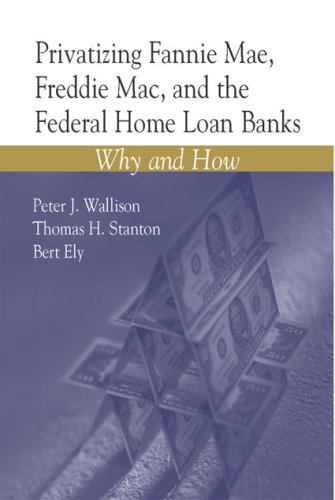 Privatizing Fannie Mae, Freddie Mac and the Federal Home Loan Banks