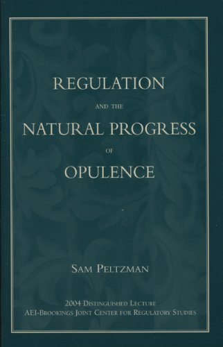 Regulation and the Natural Progress of Opulence