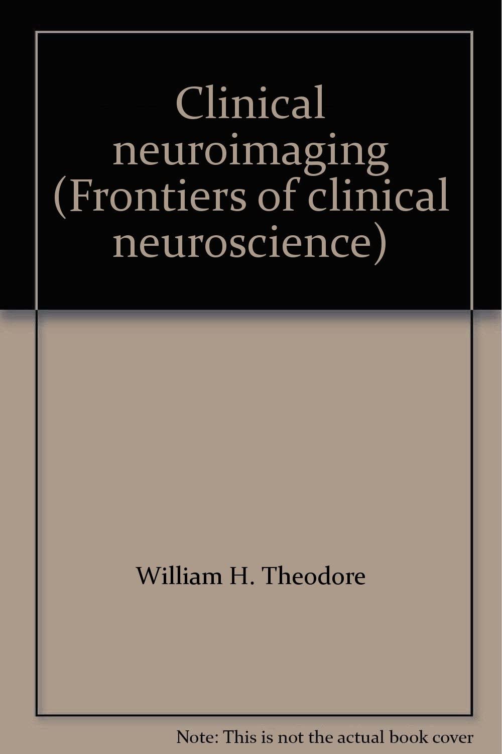 Clinical neuroimaging (Frontiers of clinical neuroscience)