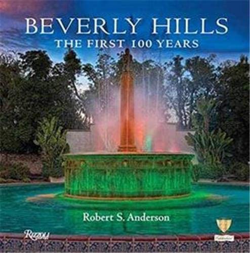 Beverly Hills: The First 100 Years