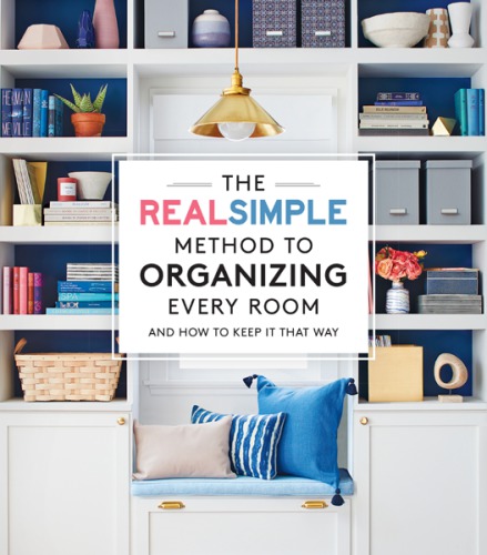 The Real Simple Method to Organize Every Room