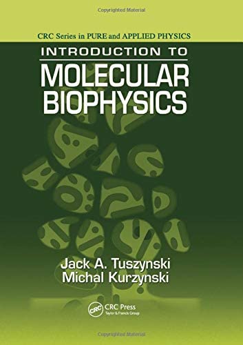 Introduction to Molecular Biophysics (Pure and Applied Physics (CRC))