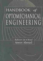 Handbook of Optomechanical Engineering