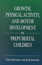 Growth, Physical Activity, and Motor Development in Prepubertal Children