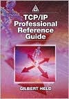 TCP/IP Professional Reference Guide