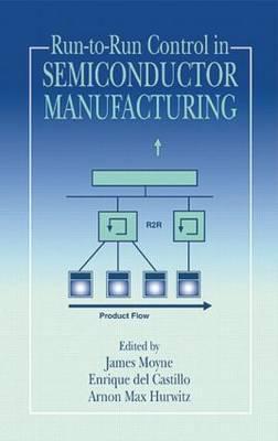 Run-To-Run Control in Semiconductor Manufacturing
