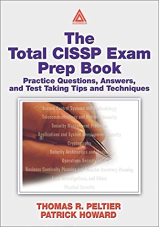 The Total Cissp Exam Prep Book