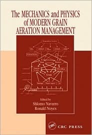 The Mechanics and Physics of Modern Grain Aeration Management