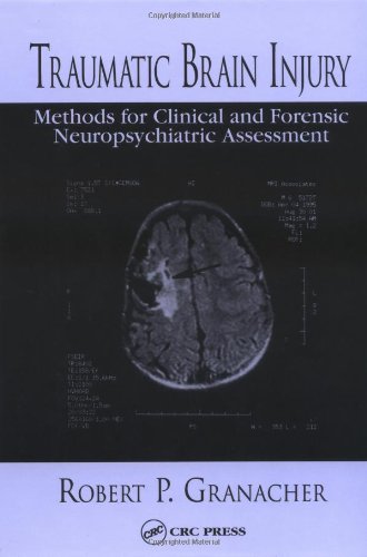 Traumatic Brain Injury: Methods for Clinical and Forensic Neuropsychiatric Assessment