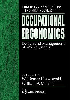 Occupational Ergonomics (Principles and Applications in Engineering Series 15)