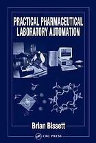 Practical Pharmaceutical Laboratory Automation