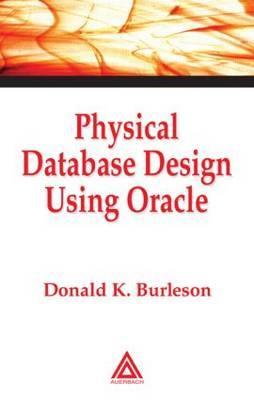 Physical Database Design Using Oracle