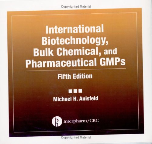 International Biotechnology, Bulk Chemical, and Pharmaceutical GMPS