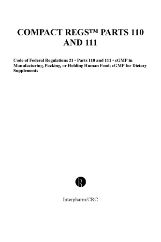 Compact Regs Parts 110 and 111 : CFR 21 Parts 110 and 111 cGMP in Manufacturing:Packaging, or Holding Human Food; cGMP for Dietary Supplements (10 pack).