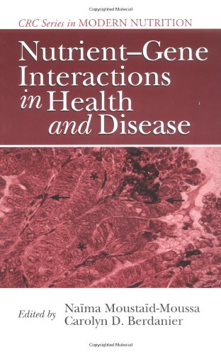 Nutrient-Gene Interactions in Health and Disease