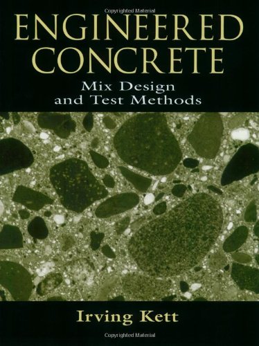 Engineered Concrete Mix Design and Test Methods