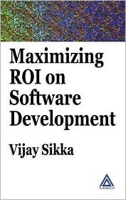 Maximizing Roi on Software Development