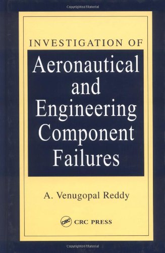 Investigation of Aeronautical and Engineering Component Failures